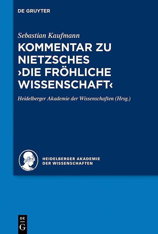 Kommentar zu Nietzsches "Die fröhliche Wissenschaft"