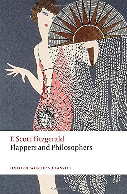 Flappers and Philosophers (Oxford World's Classics)