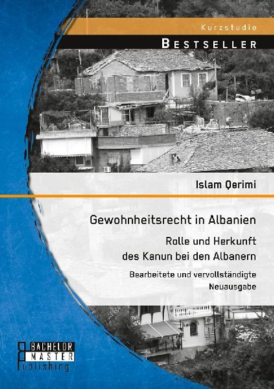 Gewohnheitsrecht in Albanien: Rolle und Herkunft des Kanun bei den Albanern