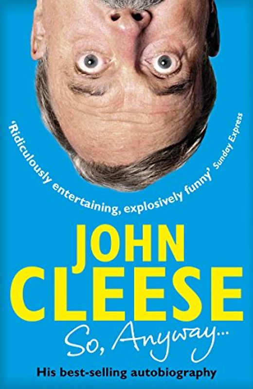 So, Anyway...: The Autobiography - Cleese, John