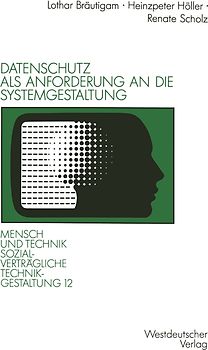 Datenschutz als Anforderung an die Systemgestaltung