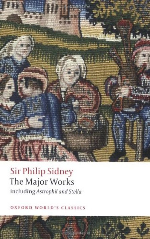 Sir Philip Sidney: The Major Works (Oxford World's Classics) - Philip Sidney