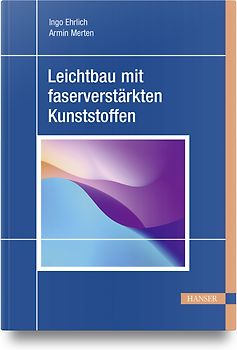 Leichtbau mit faserverstärkten Kunststoffen
