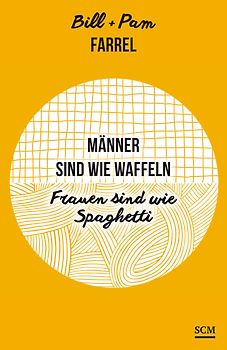 Männer sind wie Waffeln - Frauen sind wie Spaghetti