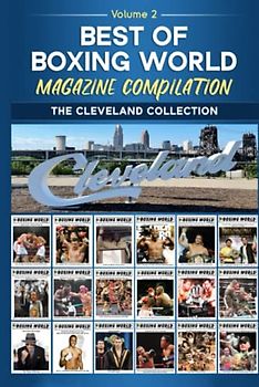 Best of Boxing World Magazine: The Cleveland Collection