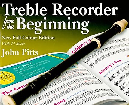 Treble Recorder From The Beginning - Pupil Book (Revised Full-Colour Edition): Noten, Lehrmaterial für Sopran-Blockflöte in c