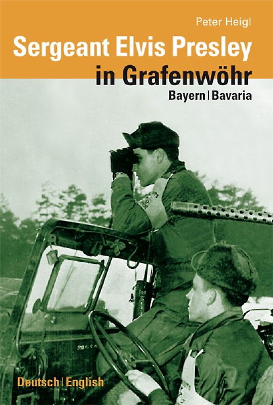 Sergeant Elvis Presley in Grafenwöhr Bayern/Bavaria