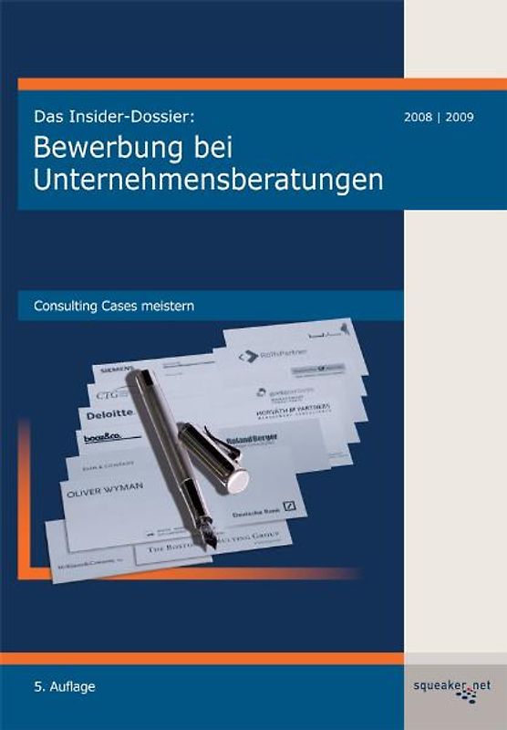 Das Insider-Dossier: Bewerbung bei Unternehmensberatungen