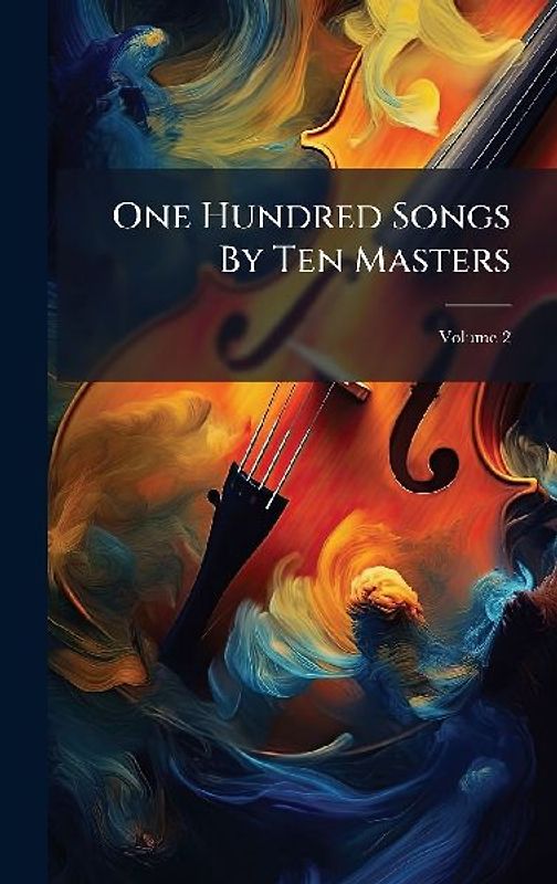 One Hundred Songs By Ten Masters