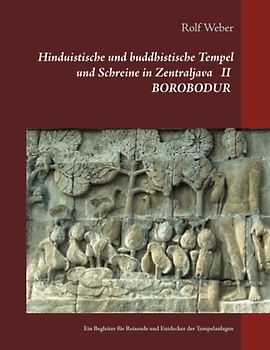 Hinduistische und buddhistische Tempel und Schreine in Zentraljava II BOROBODUR