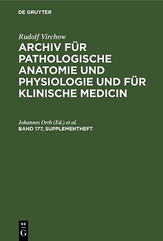 Rudolf Virchow: Archiv für pathologische Anatomie und Physiologie... / Band 177