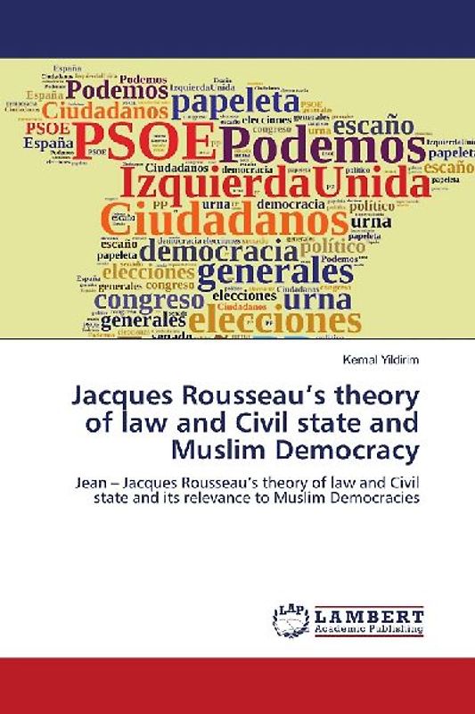 Jacques Rousseau's theory of law and Civil state and Muslim Democracy
