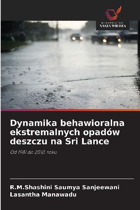 Dynamika behawioralna ekstremalnych opadów deszczu na Sri Lance