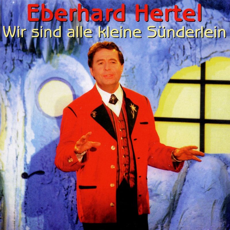 Eberhard Hertel - Wir Sind Alle Kl.Sünderlein