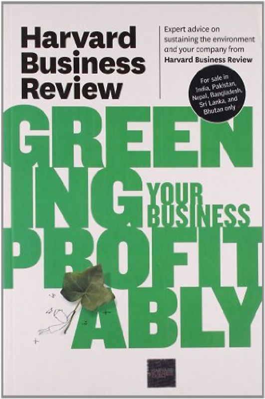 Harvard Business Review on Greening Your Business Profitably - Harvard Business Review