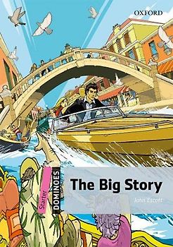 The Big Story: Starter Level: 250-Word Vocabulary the Big Story (Dominoes: Starter Level)