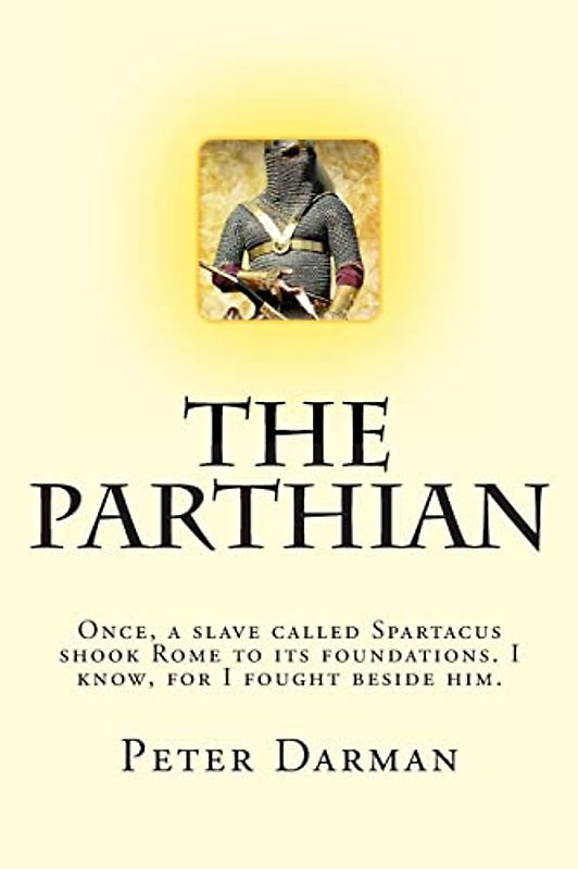 The Parthian (The Parthian Chronicles, Band 1)