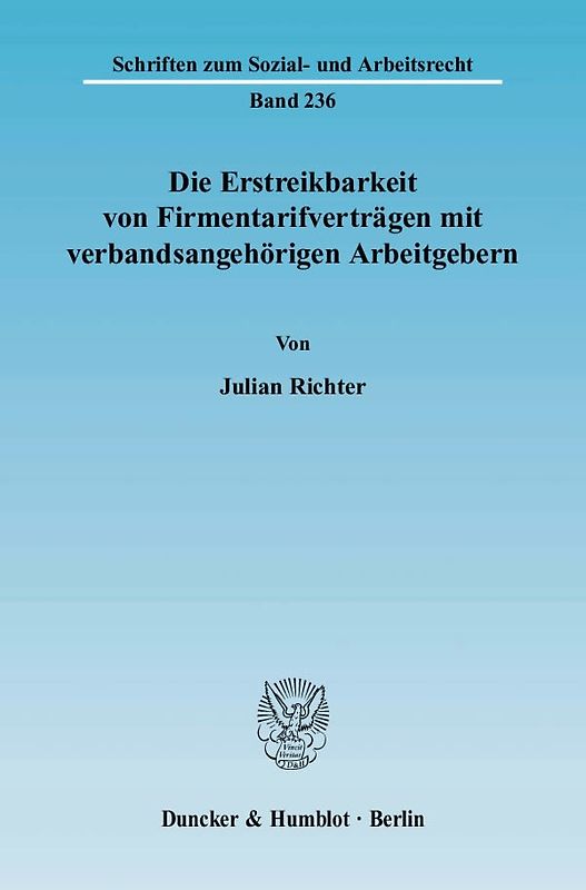 Die Erstreikbarkeit von Firmentarifverträgen mit verbandsangehörigen Arbeitgebern.