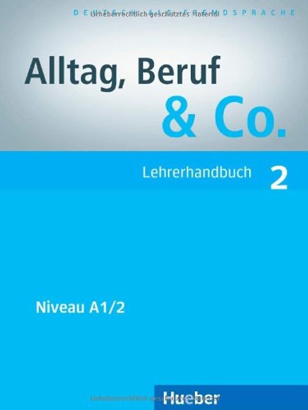 Alltag, Beruf & Co. 2. Deutsch als Fremdsprache / Lehrerhandbuch