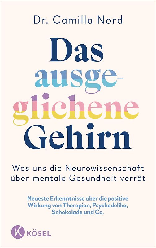 Das ausgeglichene Gehirn – Was uns die Neurowissenschaft über mentale Gesundheit verrät