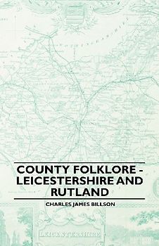 County Folklore - Leicestershire And Rutland