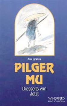 Pilger Mu - Diesseits von Jetzt