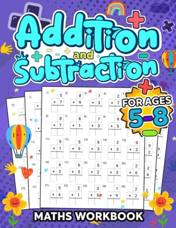 Addition and Subtraction Maths Workbook: For Kids Ages 5-8 |Adding and Subtracting | 110 Timed Maths Test Drills| Kindergarten, Grade 1, 2 and 3 | Year ... and Triple-Digit Questions | Activity Book