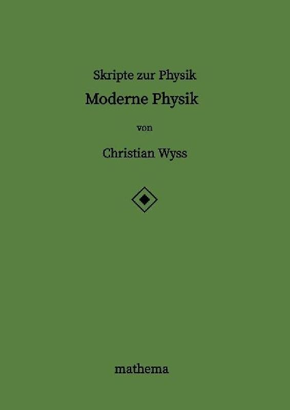 Skripte zur Physik - Moderne Physik