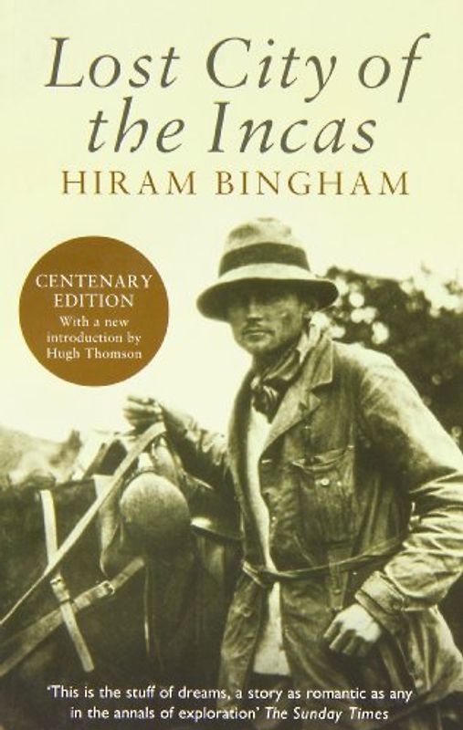 Lost City of the Incas (Phoenix Press) - Hiram, Jr. Bingham