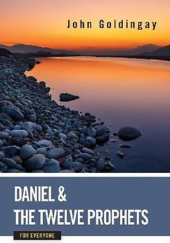 Daniel and the Twelve Prophets for Everyone