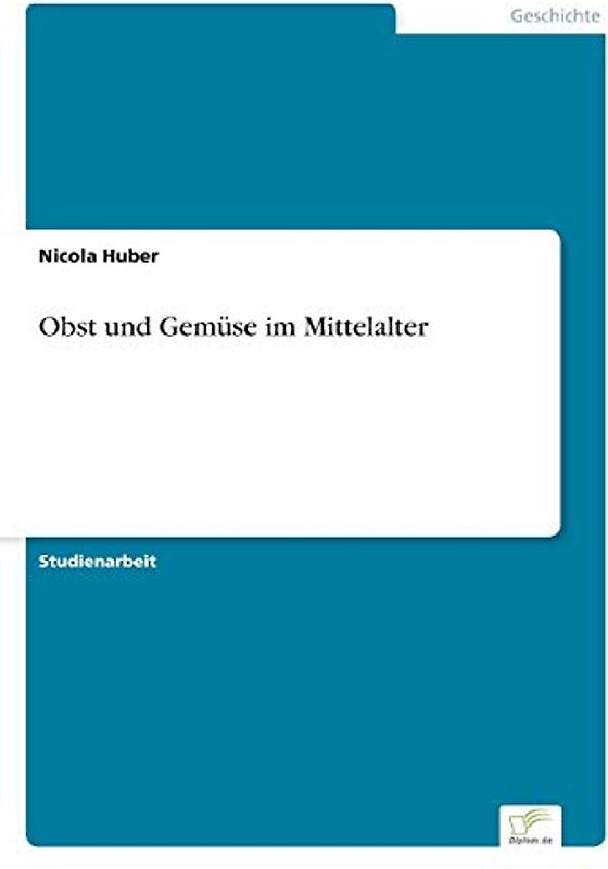 Obst und Gemüse im Mittelalter