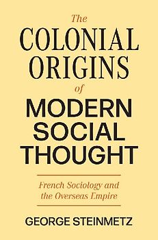 The Colonial Origins of Modern Social Thought