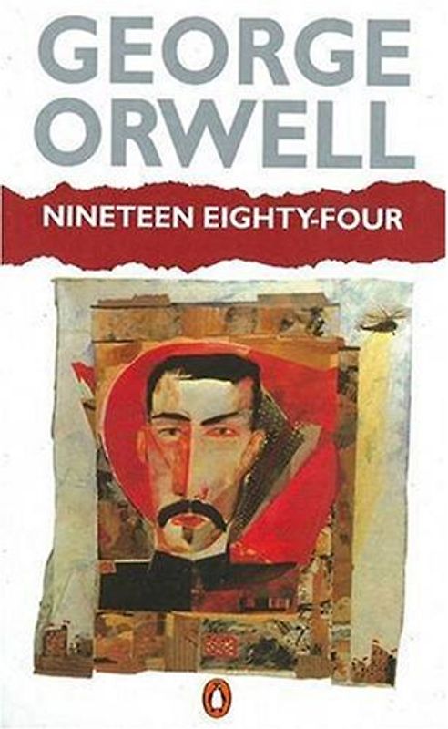 Nineteen Eighty-Four ( 1984). - George Orwell
