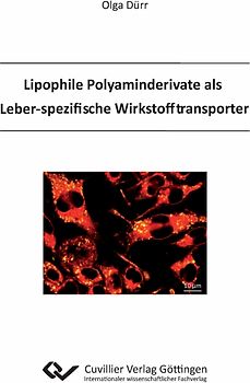 Lipophile Polyaminderivate als Leber-spezifische Wirkstofftransporter