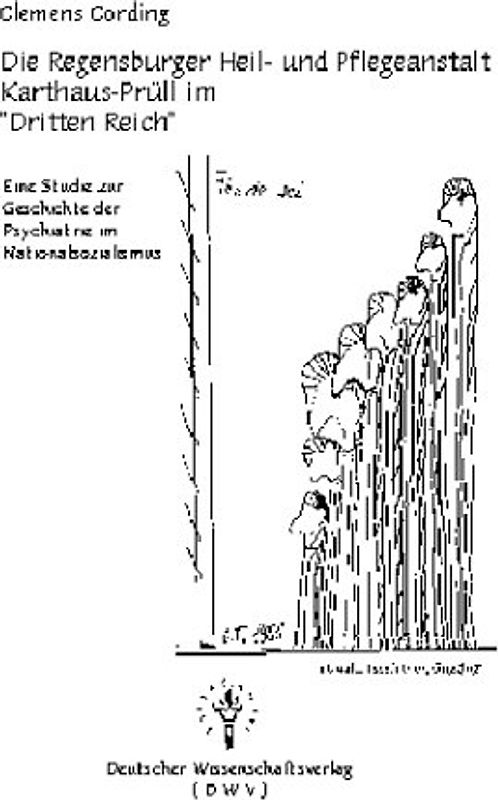 Die Regensburger Heil- und Pflegeanstalt Karthaus-Prüll im "Dritten Reich"