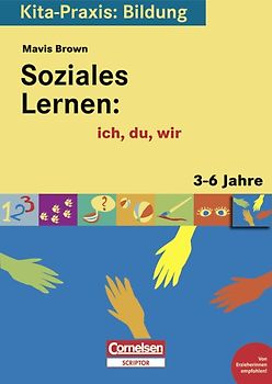 Kita-Praxis: Bildung / Soziales Lernen: ich, du, wir