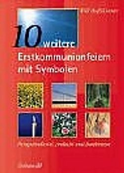10 weitere Erstkommunionfeiern mit Symbolen