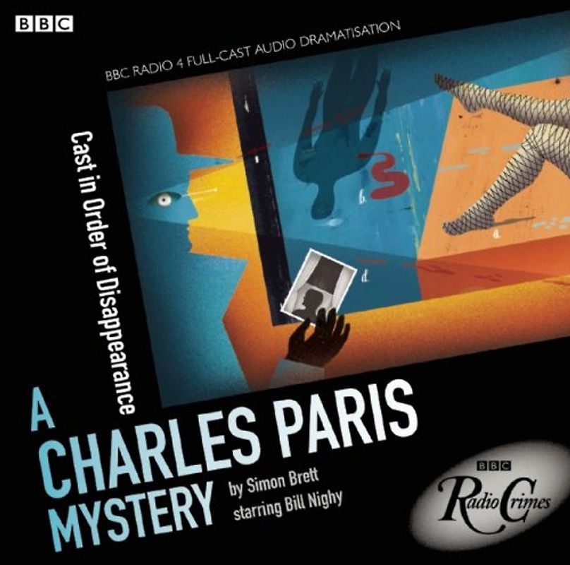 A Charles Paris Mystery: Cast in Order of Disappearance (BBC Radio Crimes) - Simon Brett