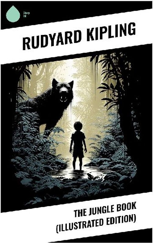 The Jungle Book (Illustrated Edition)