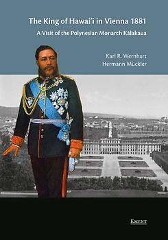 The King of Hawaii in Vienna 1881