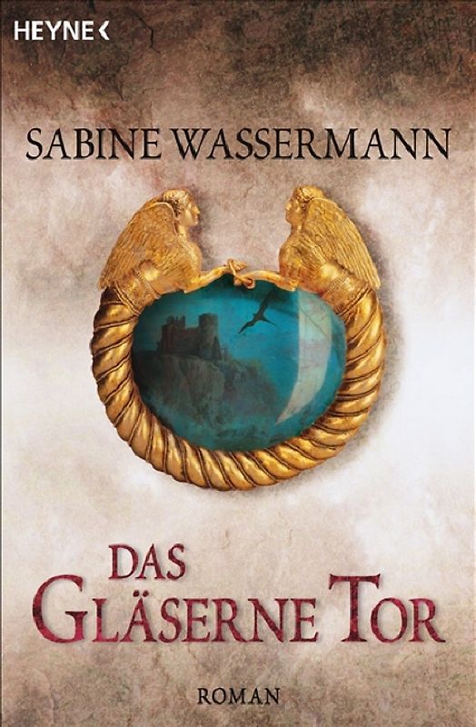 Das gläserne Tor. Roman
