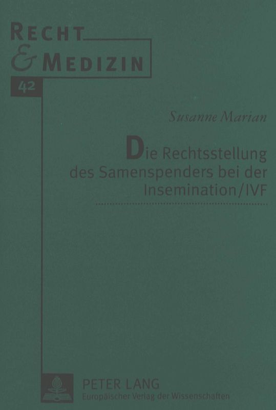 Die Rechtsstellung des Samenspenders bei der Insemination / IVF
