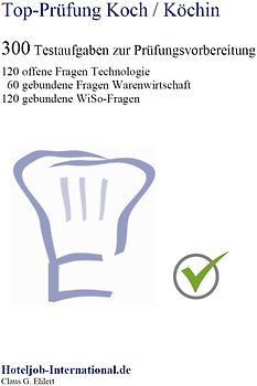 Top Prüfung Koch / Köchin - 400 Übungsaufgaben für die Abschlussprüfung
