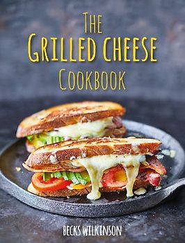 The Grilled Cheese Cookbook