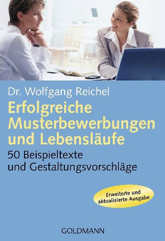 Erfolgreiche Musterbewerbungen und Lebensläufe