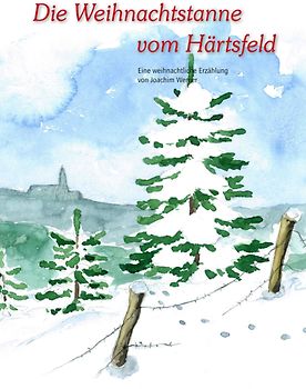 Die Weihnachstanne vom Härtsfeld