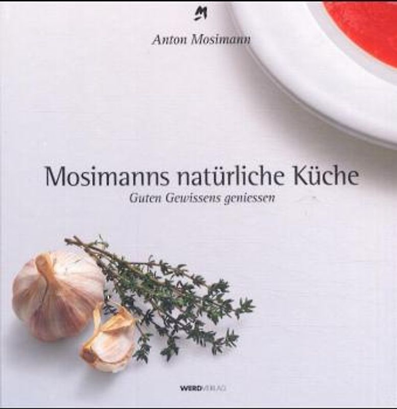 Mosimann's natürliche Küche