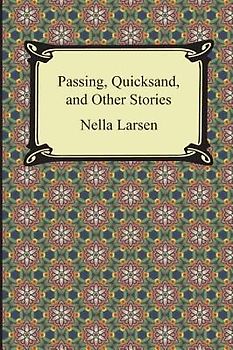 Passing, Quicksand, and Other Stories