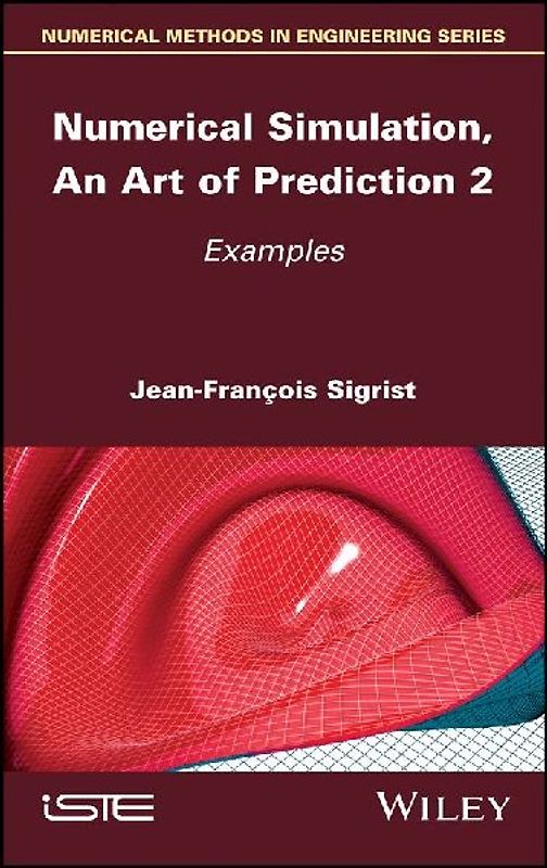 Numerical Simulation, an Art of Prediction, Volume 2