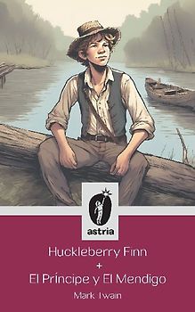 Huckleberry Finn + El príncipe y El mendigo